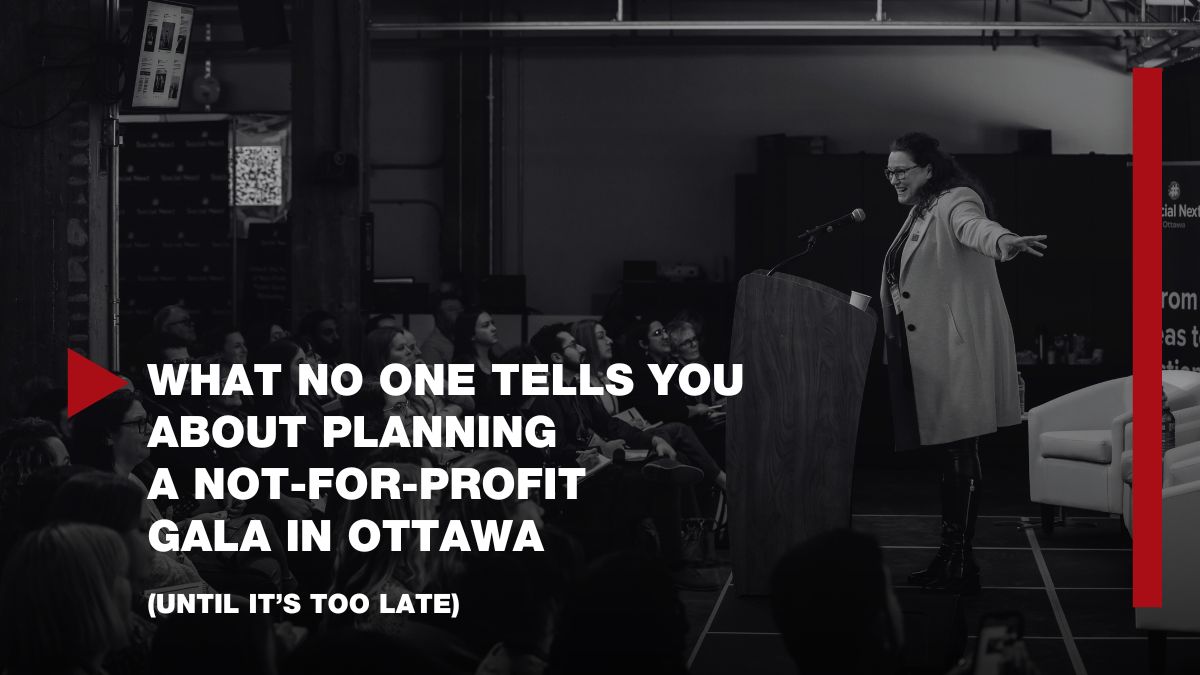 What No One Tells You About Planning a Not-for-profit Gala in Ottawa