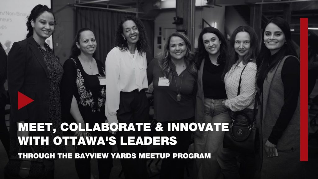 Elevate Your Career with Ottawa’s Meetup Networks at Bayview Yards